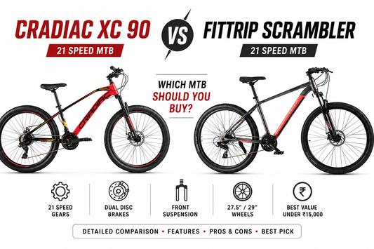 Cradiac XC 90 vs FitTrip Scrambler 21 Speed: Comparison Review - Which MTB Should You Buy Under ₹15,000?